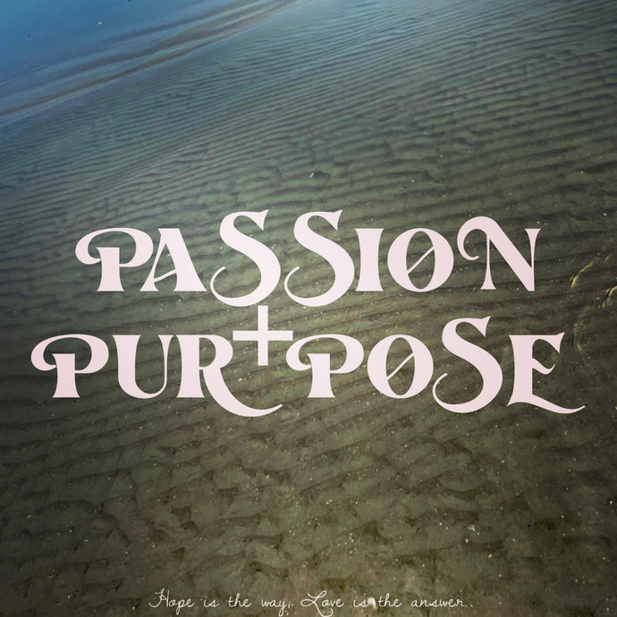 Passion + Purpose