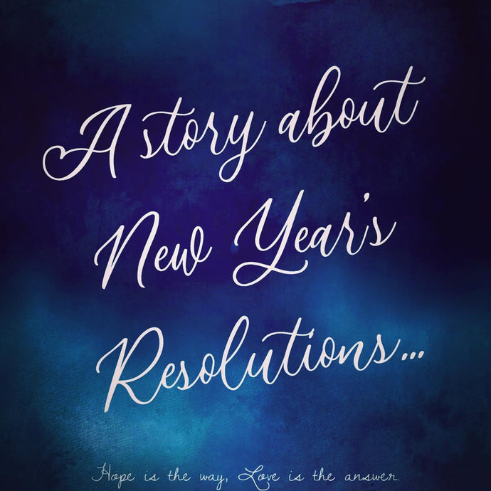 A story about New Year’s Resolutions