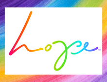 Load image into Gallery viewer, Hope/Love - Print - Pick your border!