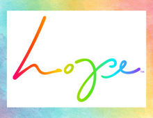 Load image into Gallery viewer, Hope/Love - Print - Pick your border!