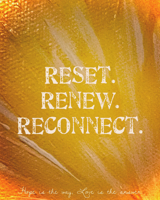 Reset. Renew. Reconnect.